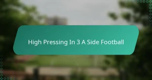 High Pressing In 3 A Side Football