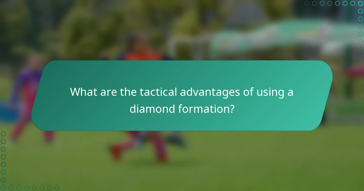 What are the tactical advantages of using a diamond formation?