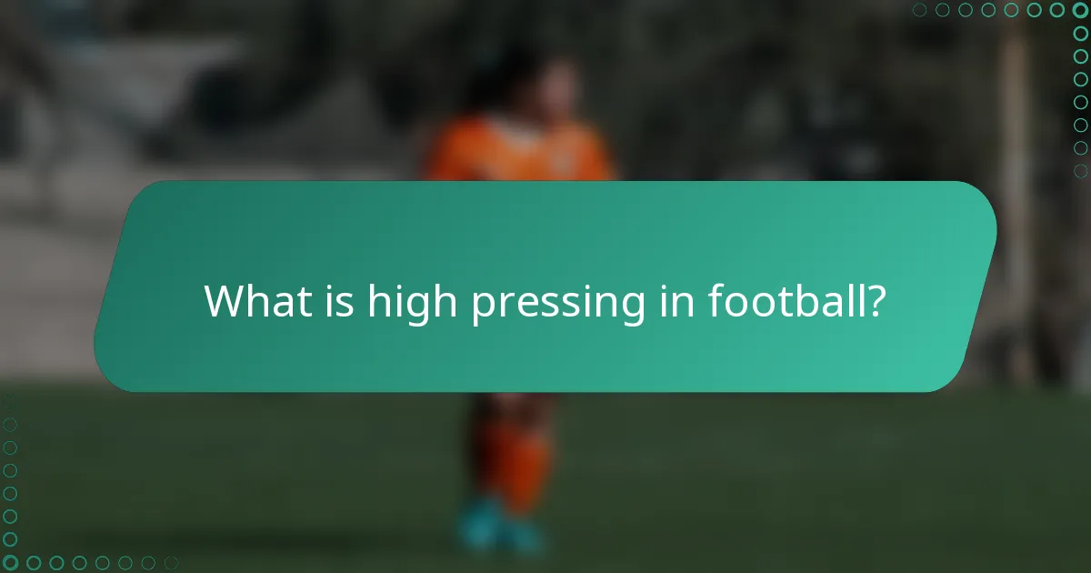 What is high pressing in football?